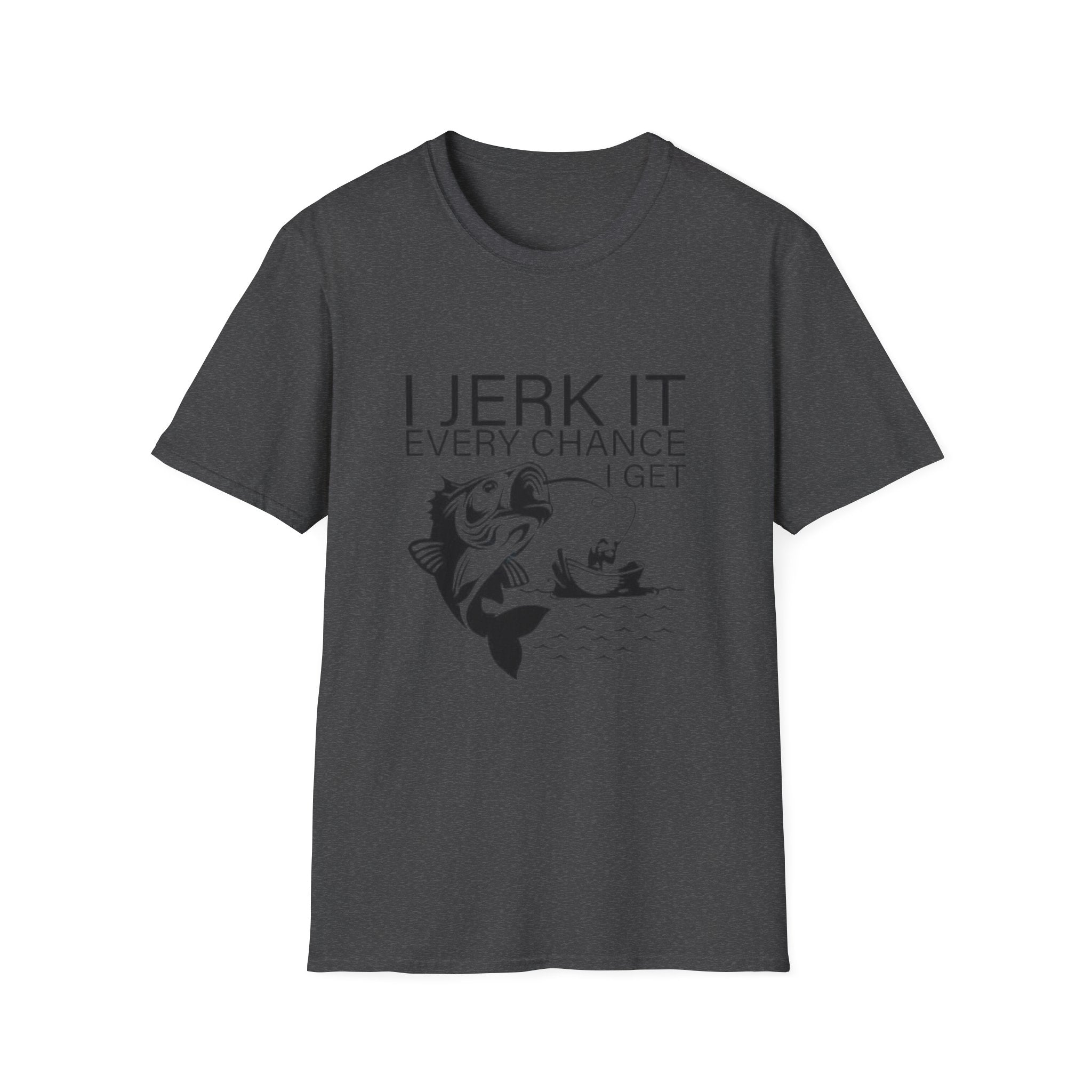 Fishing T-Shirt - "I Jerk It Every Chance I Get" Funny Angler Tee