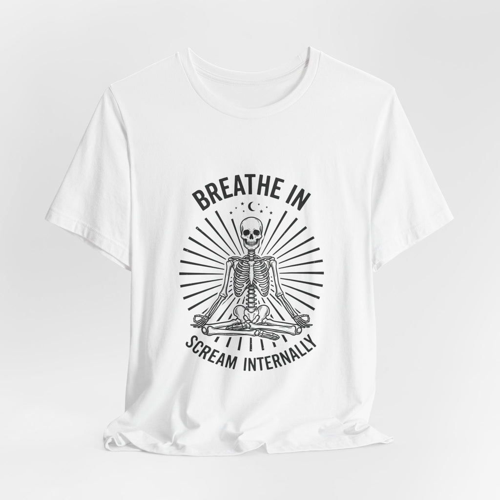 Breathe In Scream Internally Skeleton Tee | Skeleton Humor, Goth Shirt