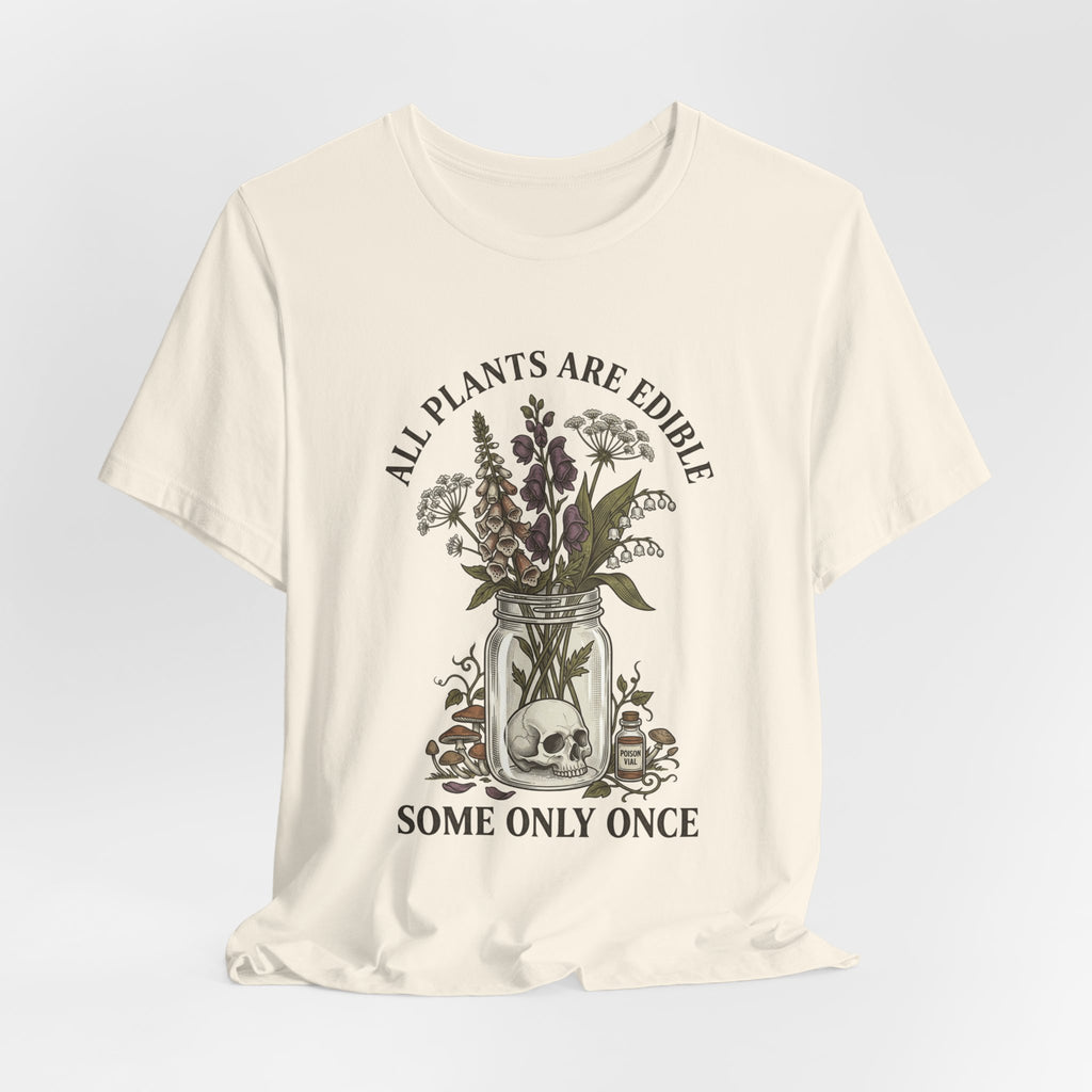 All Plants Are Edible Tee | Vintage Botanical, Dark Nature Humor