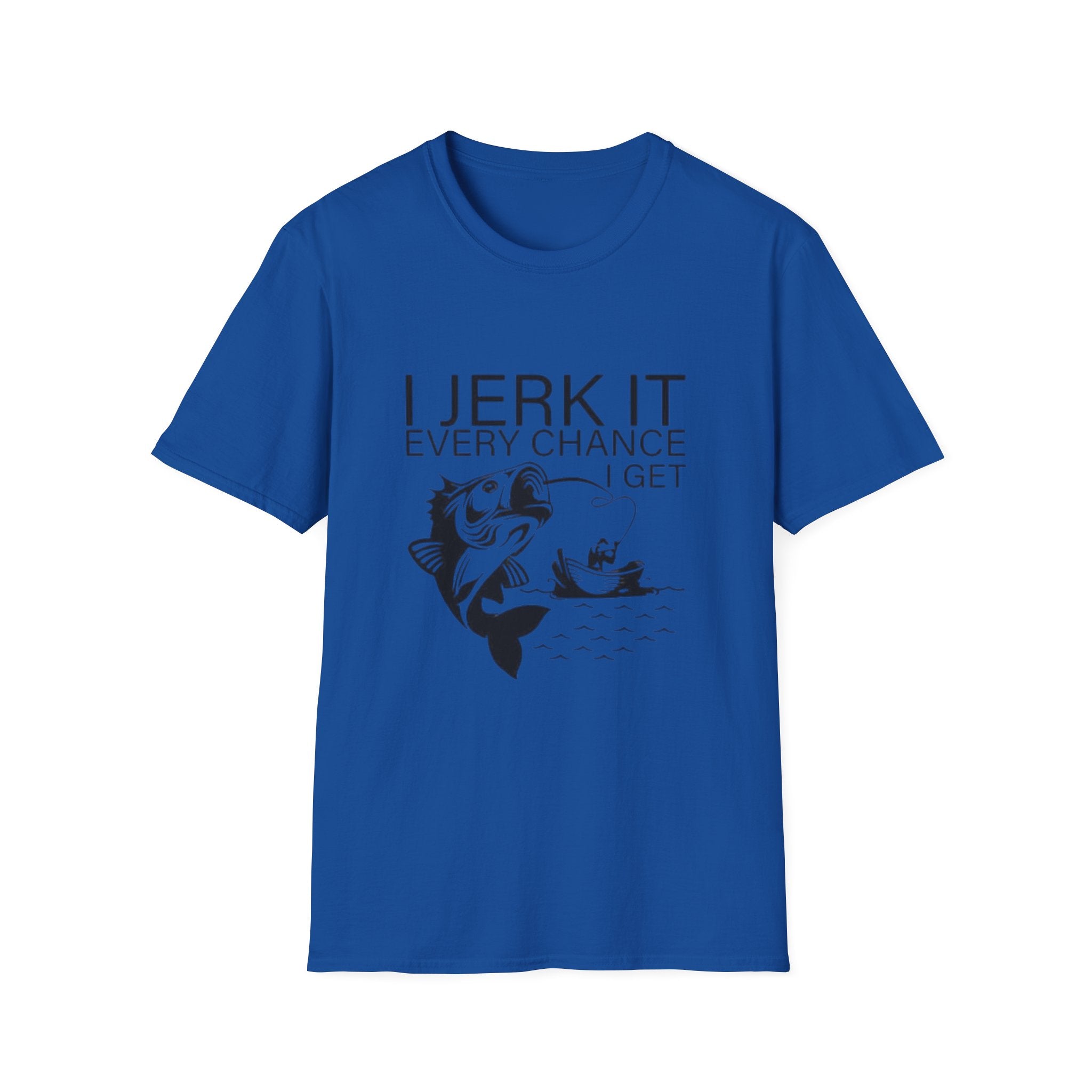 Fishing T-Shirt - "I Jerk It Every Chance I Get" Funny Angler Tee