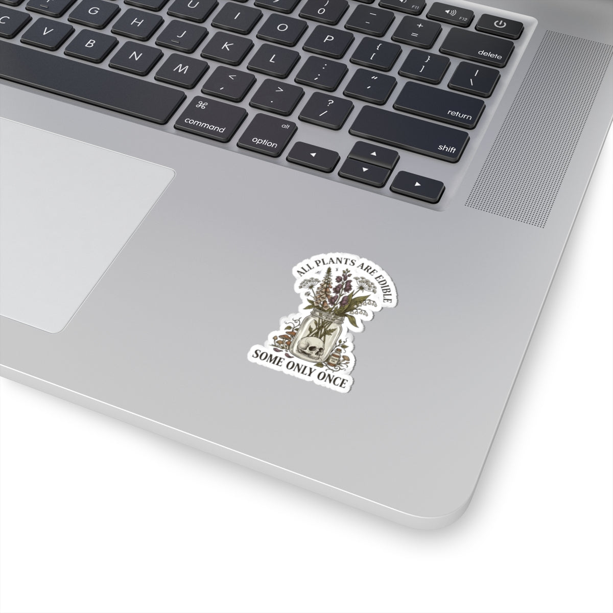 All Plants Are Edible Sticker | Vintage Botanical, Dark Nature Humor