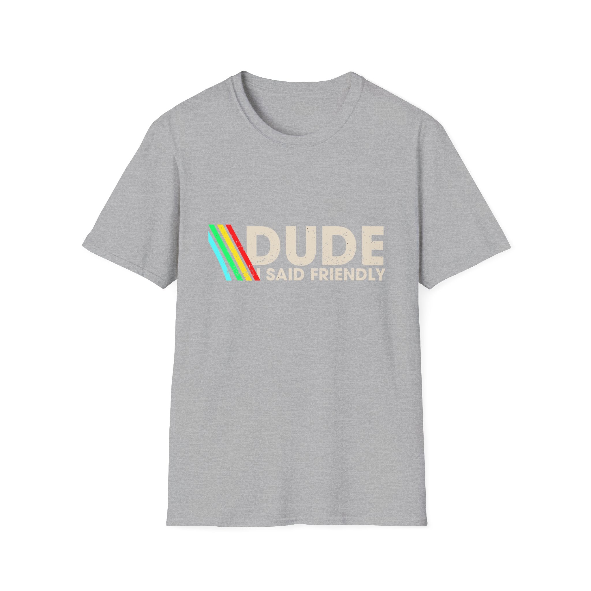 T-Shirt — "Dude Said Friendly" Retro Rainbow Graphic