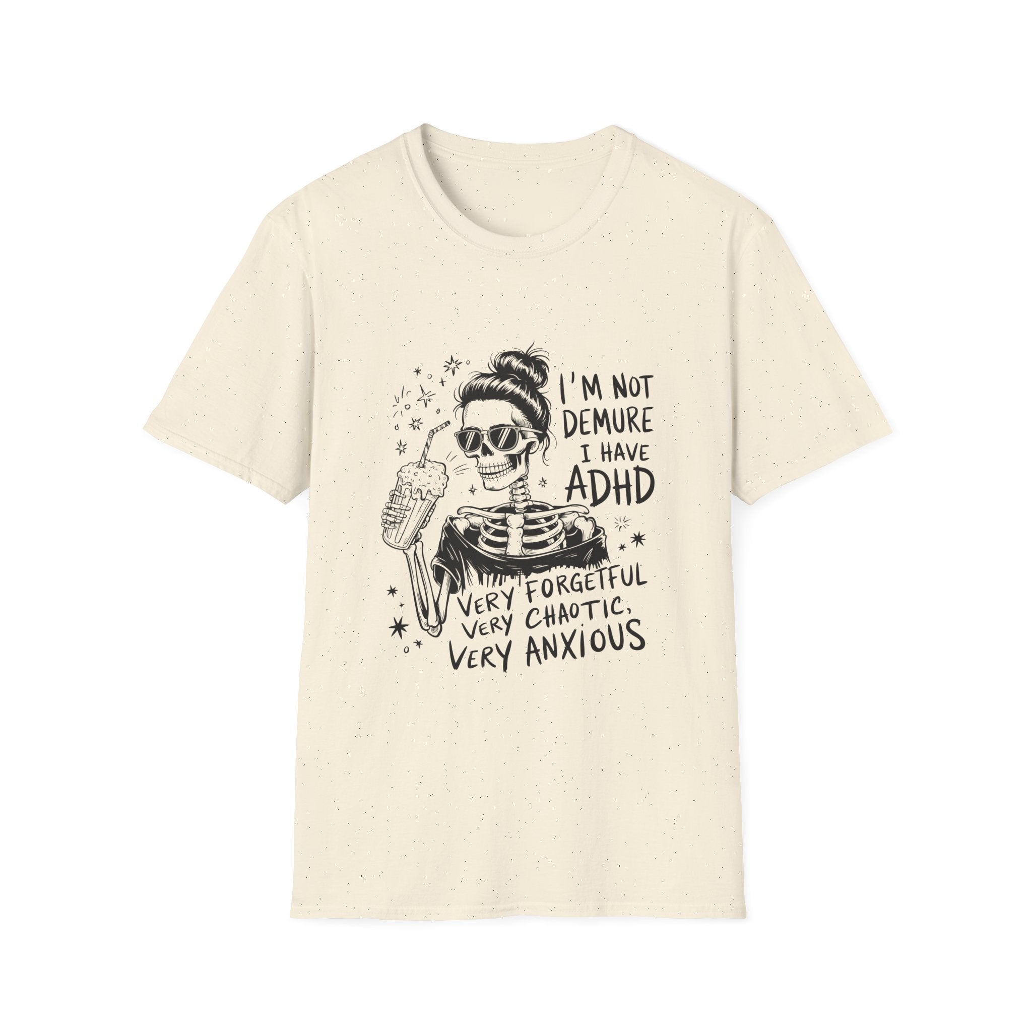 ADHD Skeleton Graphic T-Shirt — “I’m Not Demure I Have ADHD” Funny Mental Health Tee