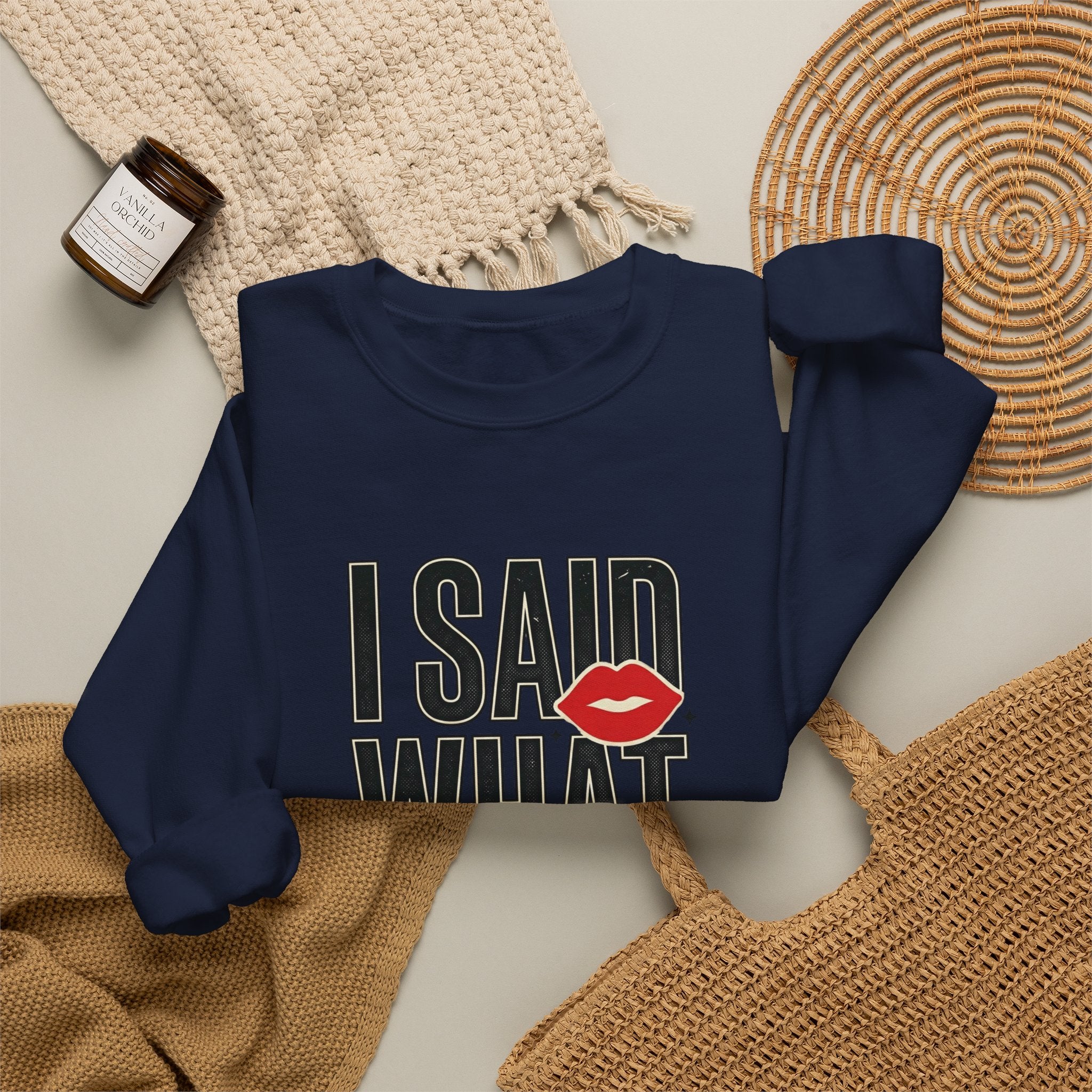 I Said What I Said Sweatshirt | Fashion-Editorial, Boss Energy