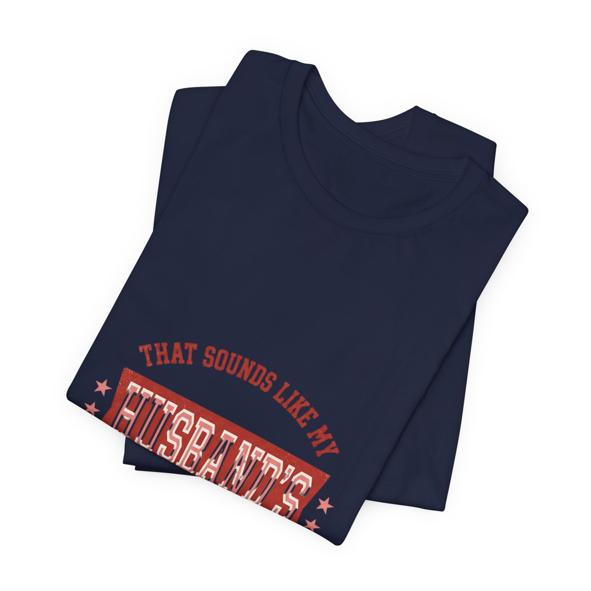 That Sounds Like My Husband's Problem Tee | Relationship Humor, Funny Wife Shirt
