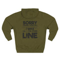 Sorry I Missed Your Call I Was On The Other Line Hoodie