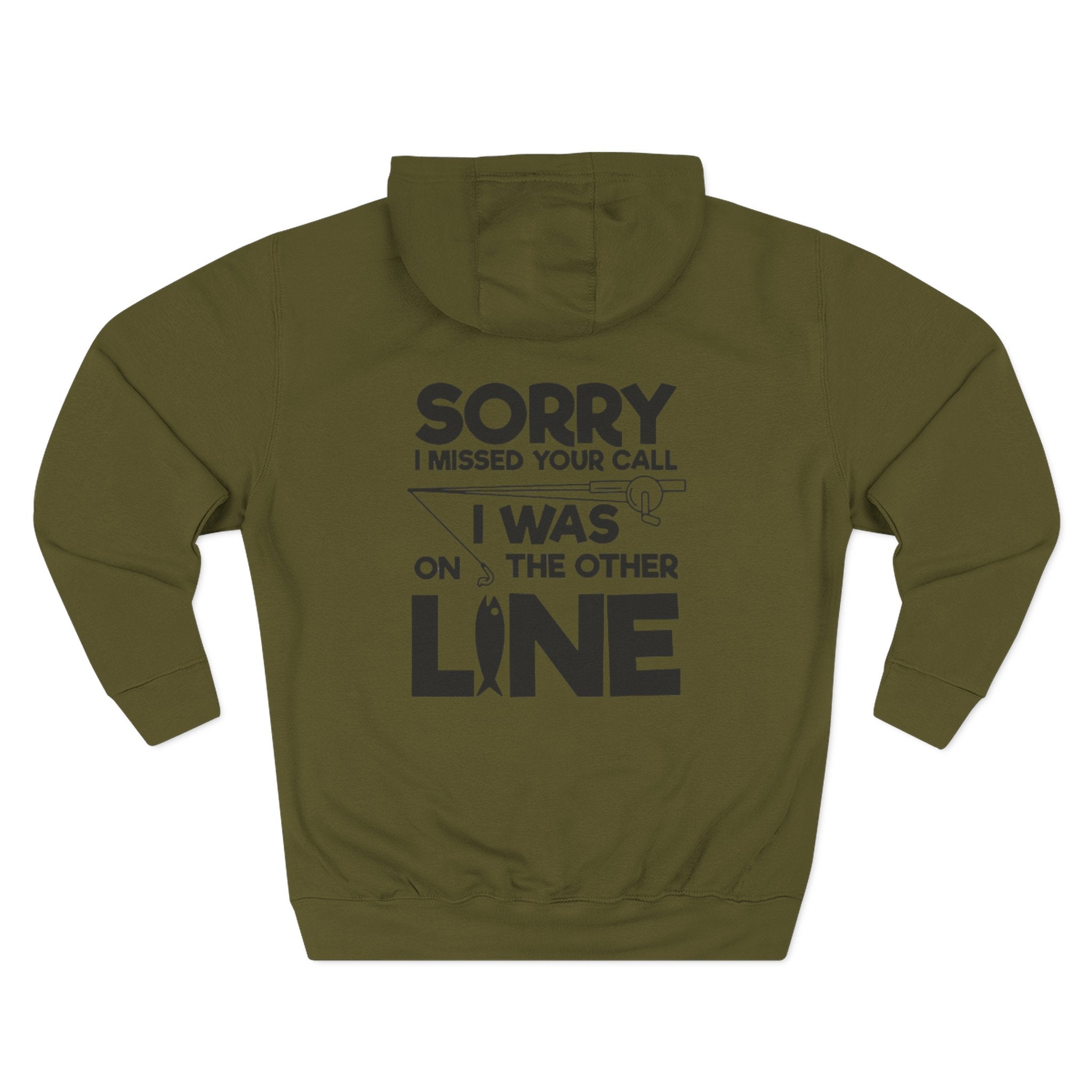 Sorry I Missed Your Call I Was On The Other Line Hoodie