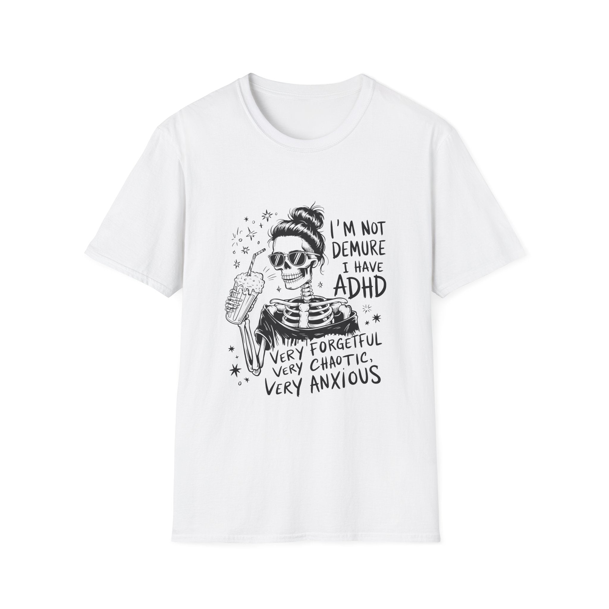 ADHD Skeleton Graphic T-Shirt — “I’m Not Demure I Have ADHD” Funny Mental Health Tee
