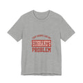 That Sounds Like My Husband's Problem Tee | Relationship Humor, Funny Wife Shirt