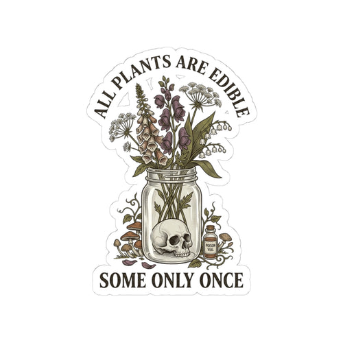 All Plants Are Edible Sticker | Vintage Botanical, Dark Nature Humor