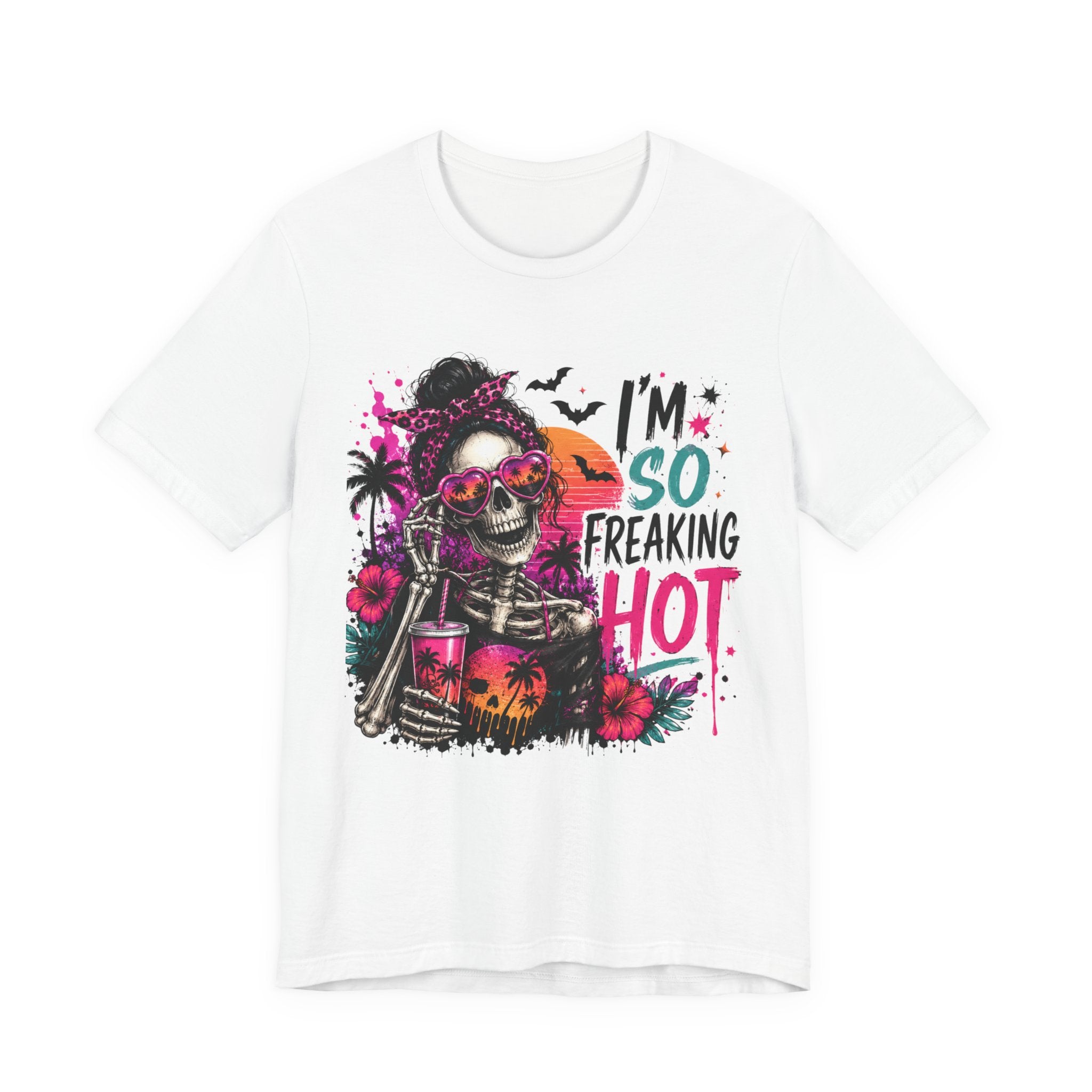 I'm So Freaking Hot Skull Tee — Summer Beach Skeleton Graphic T-Shirt