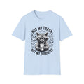 Not My Trash Raccoon T-Shirt — Funny 'Not My Dumpster' Eco-Friendly Tee