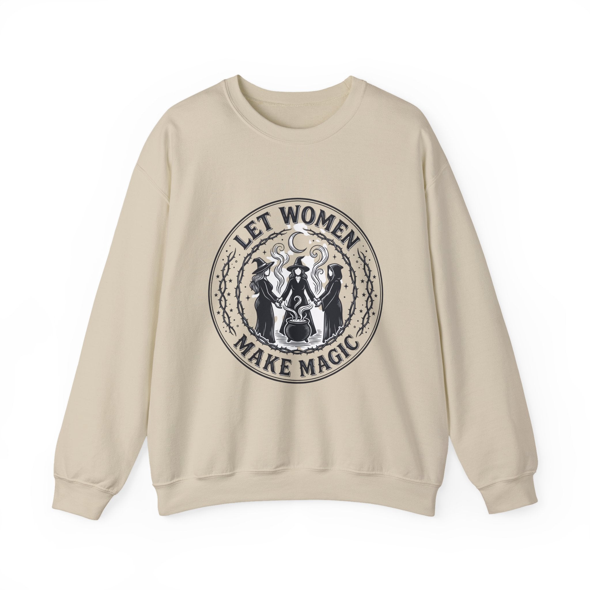 Let Women Make Magic Sweatshirt | Feminist, Women Supporting Women