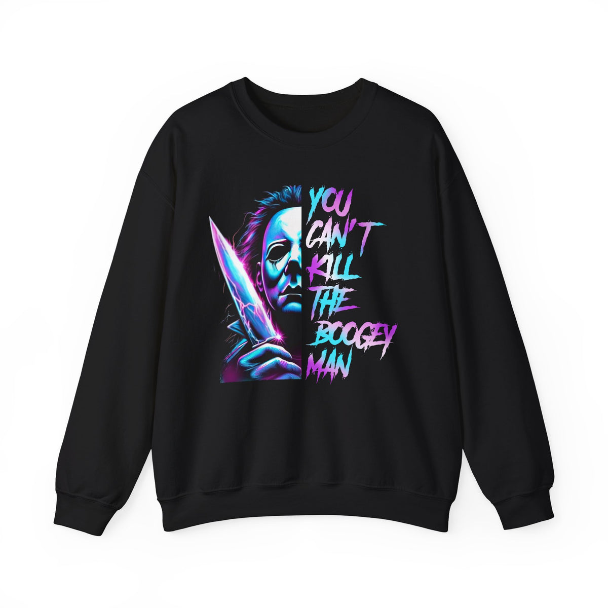 Horror Crewneck Sweatshirt — Neon Michael Myers "You Can't Kill the Boogey Man" Graphic