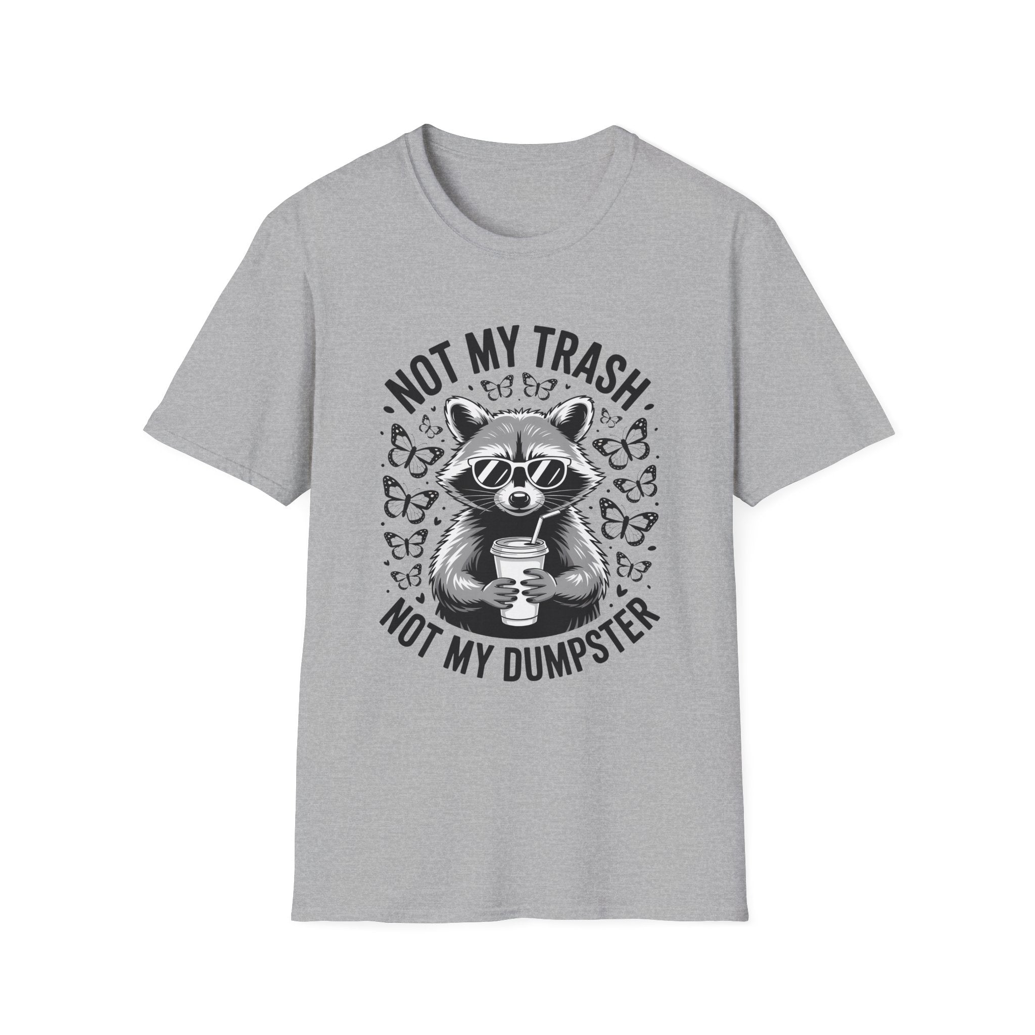 Not My Trash Raccoon T-Shirt — Funny 'Not My Dumpster' Eco-Friendly Tee