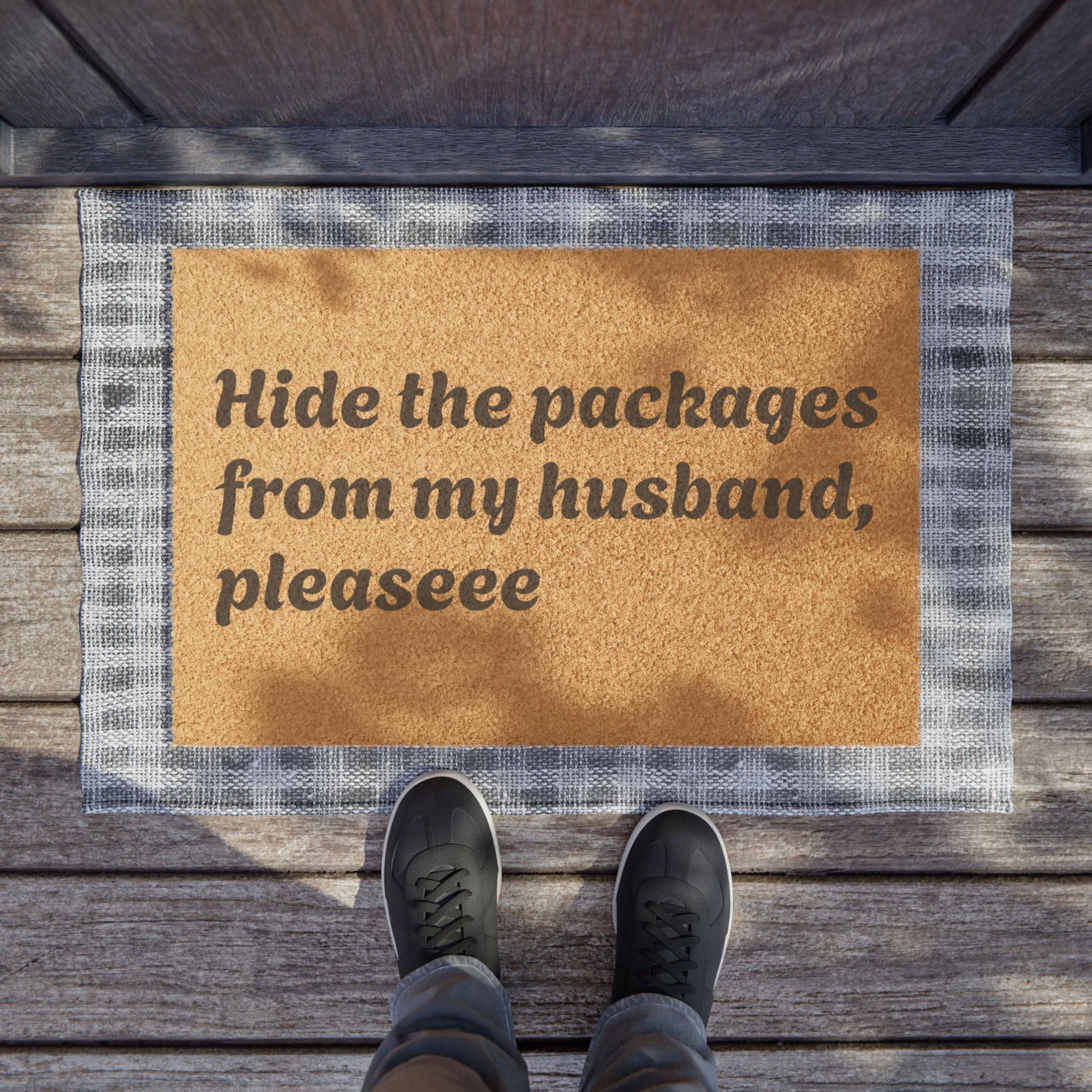 Doormat — "Hide the packages from my husband, pleaseee" Funny Welcome Mat