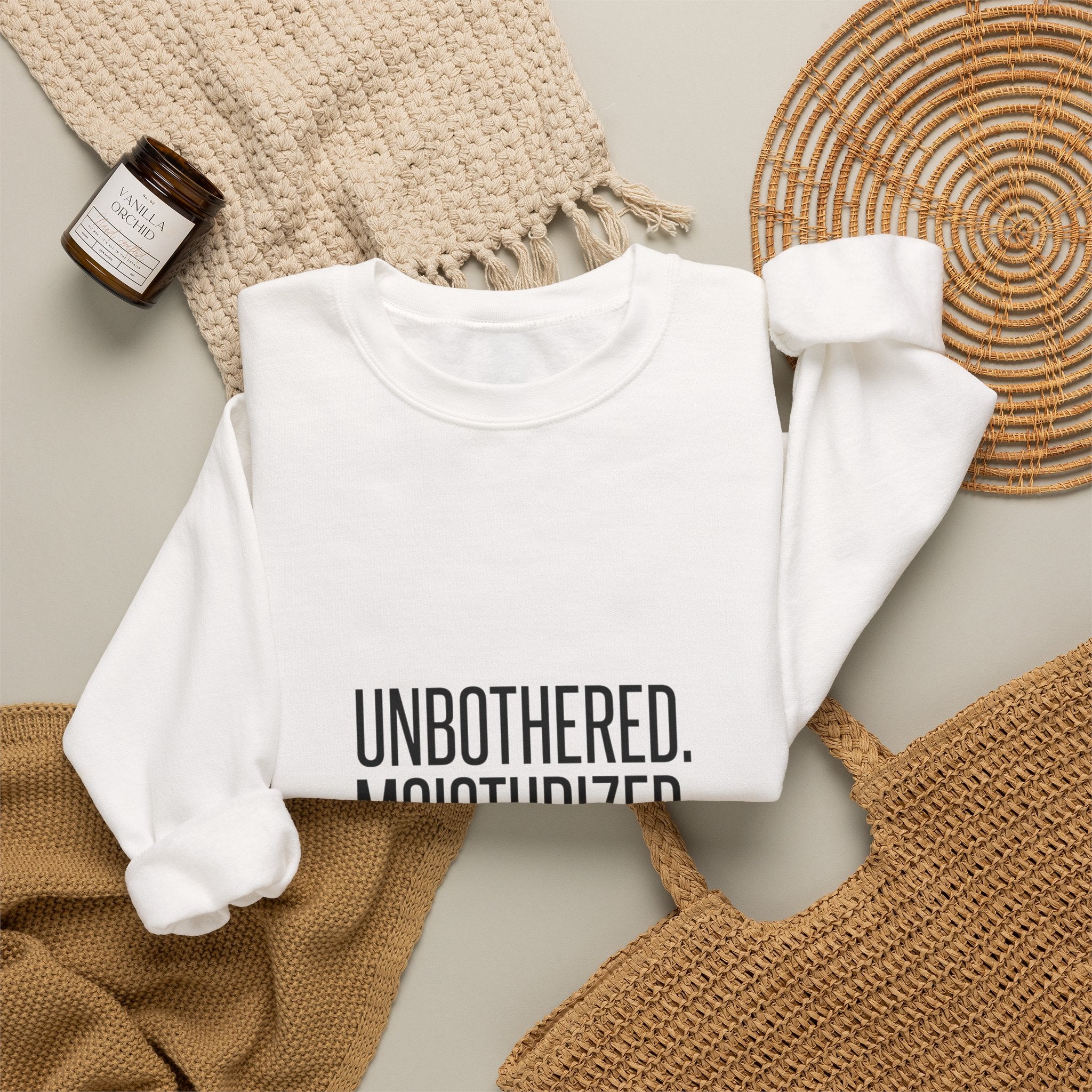 Unbothered. Moisturized. Thriving. Sweatshirt | Sassy Gen-Z Saying, Minimal Typography