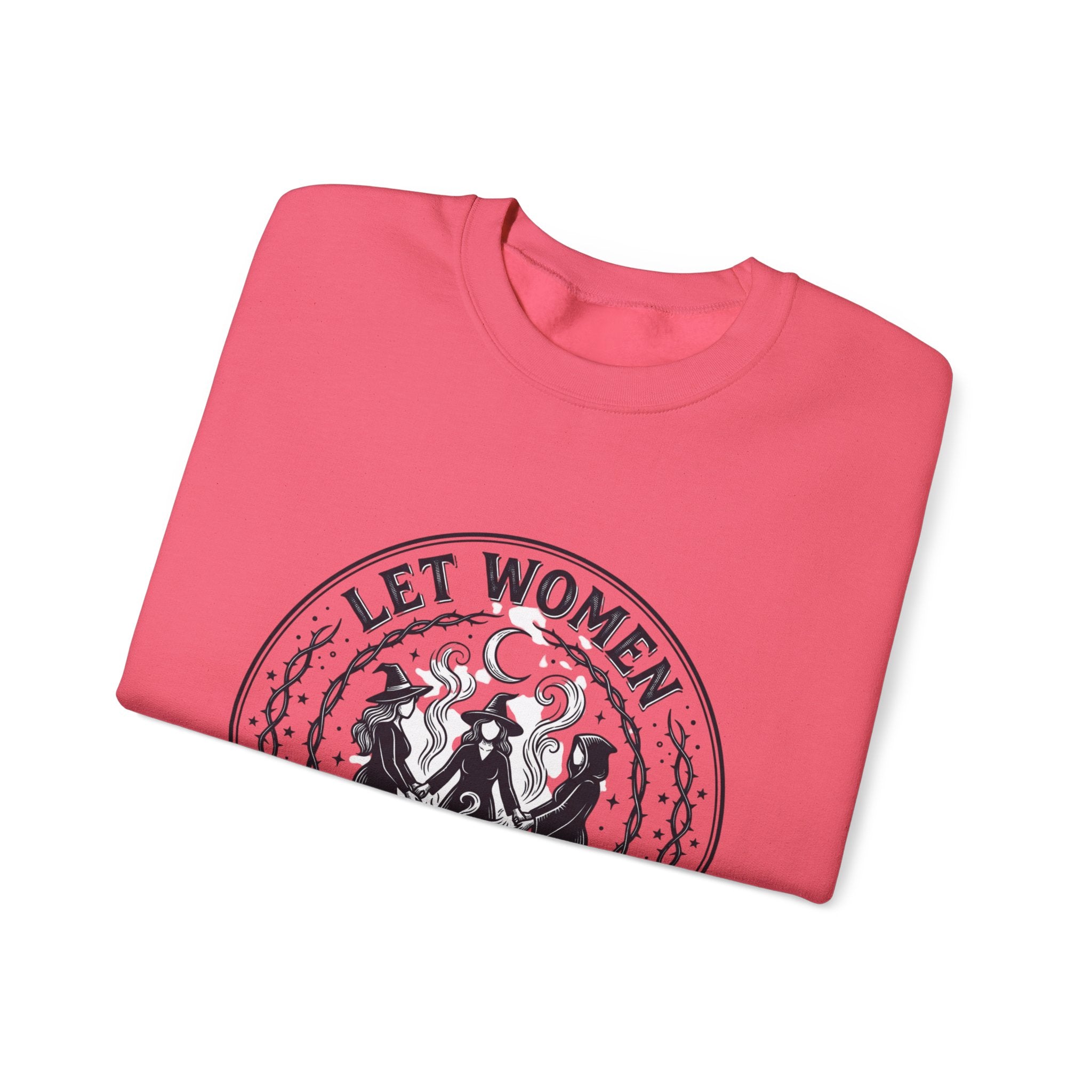 Let Women Make Magic Sweatshirt | Feminist, Women Supporting Women