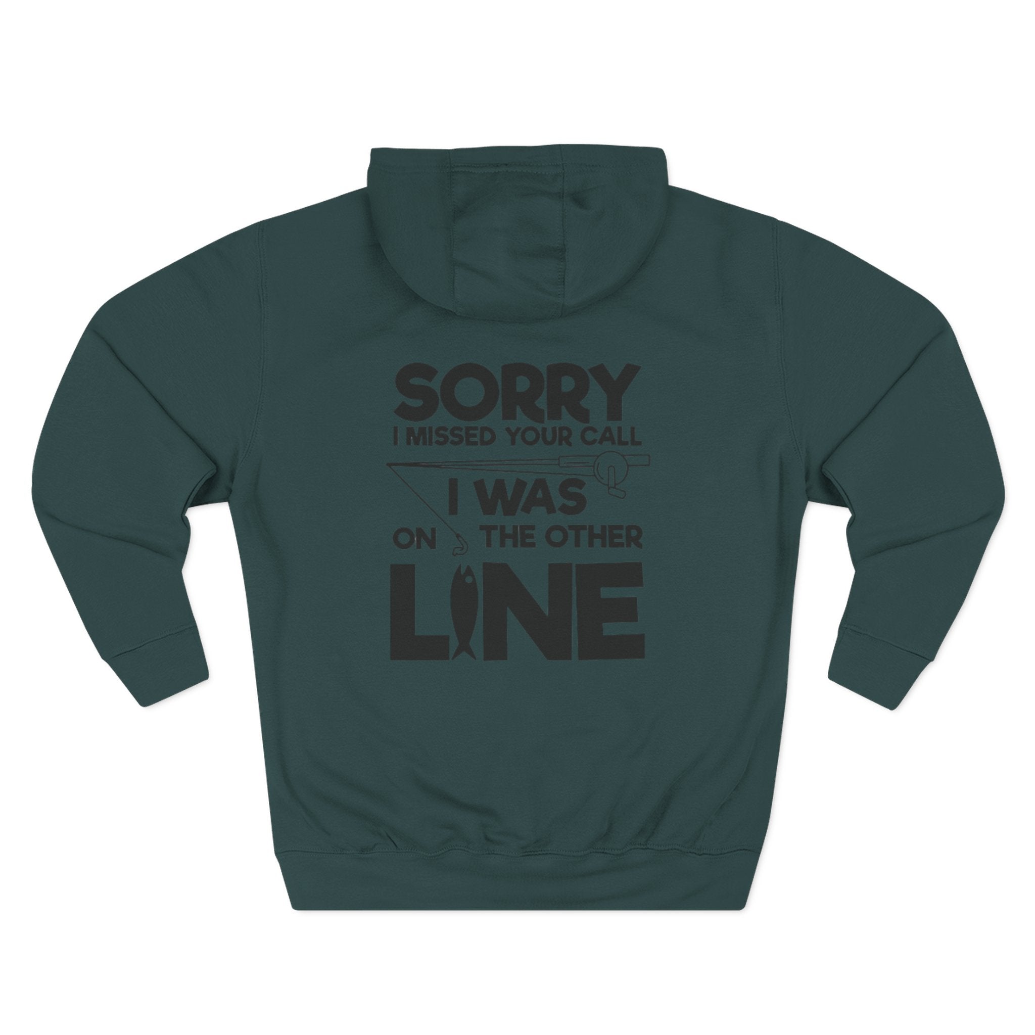 Sorry I Missed Your Call I Was On The Other Line Hoodie