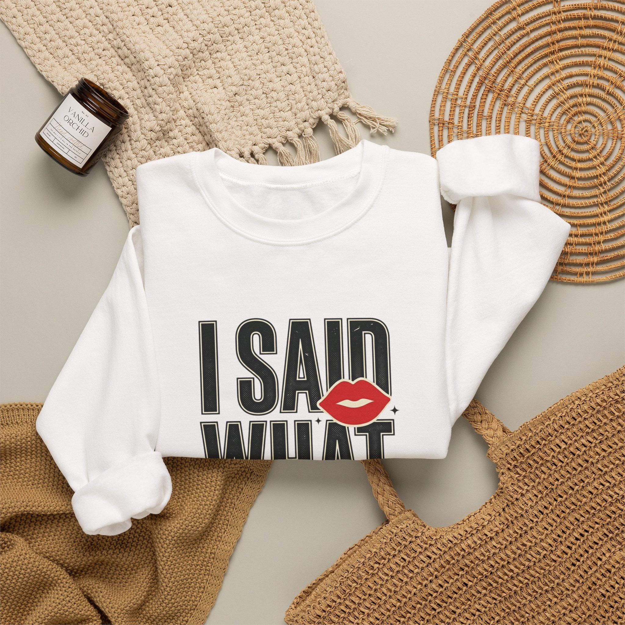 I Said What I Said Sweatshirt | Fashion-Editorial, Boss Energy