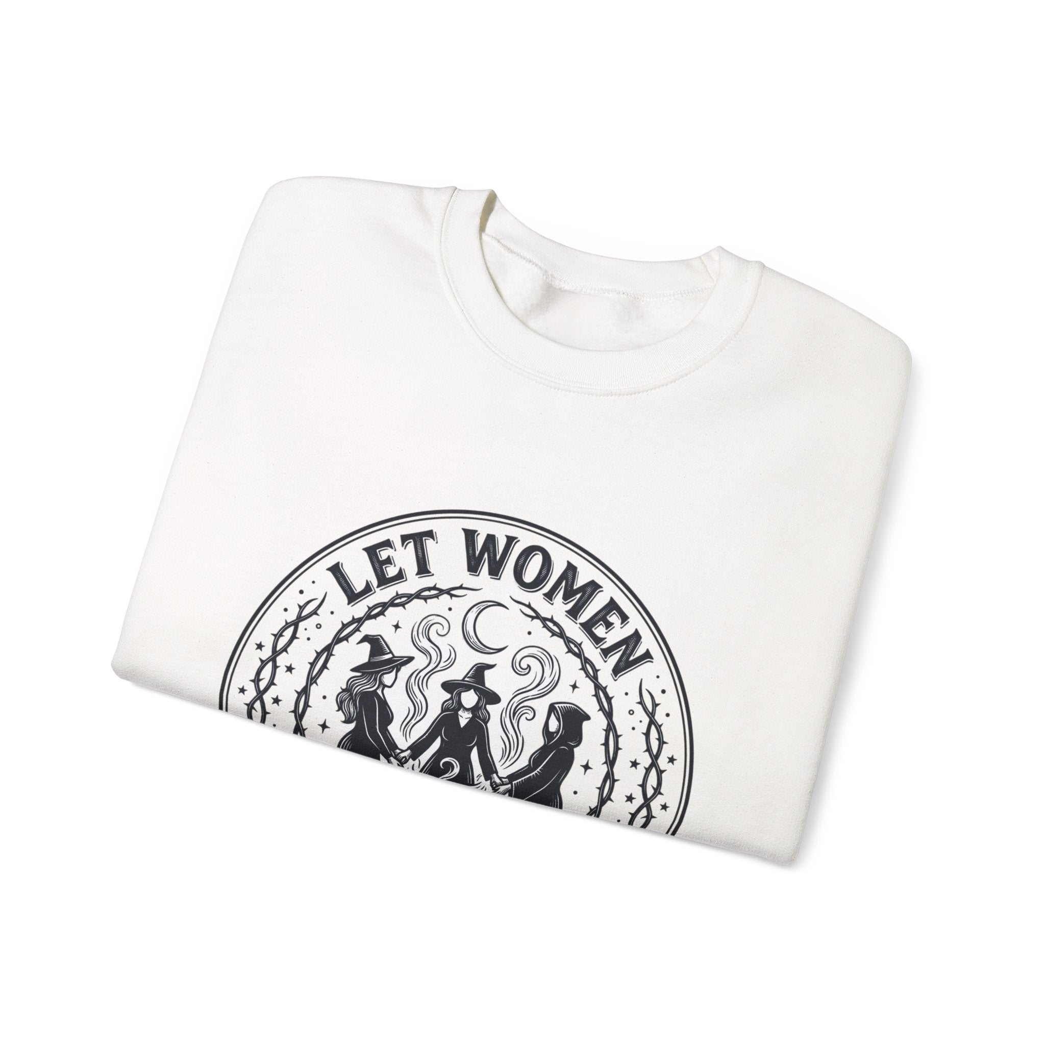 Let Women Make Magic Sweatshirt | Feminist, Women Supporting Women