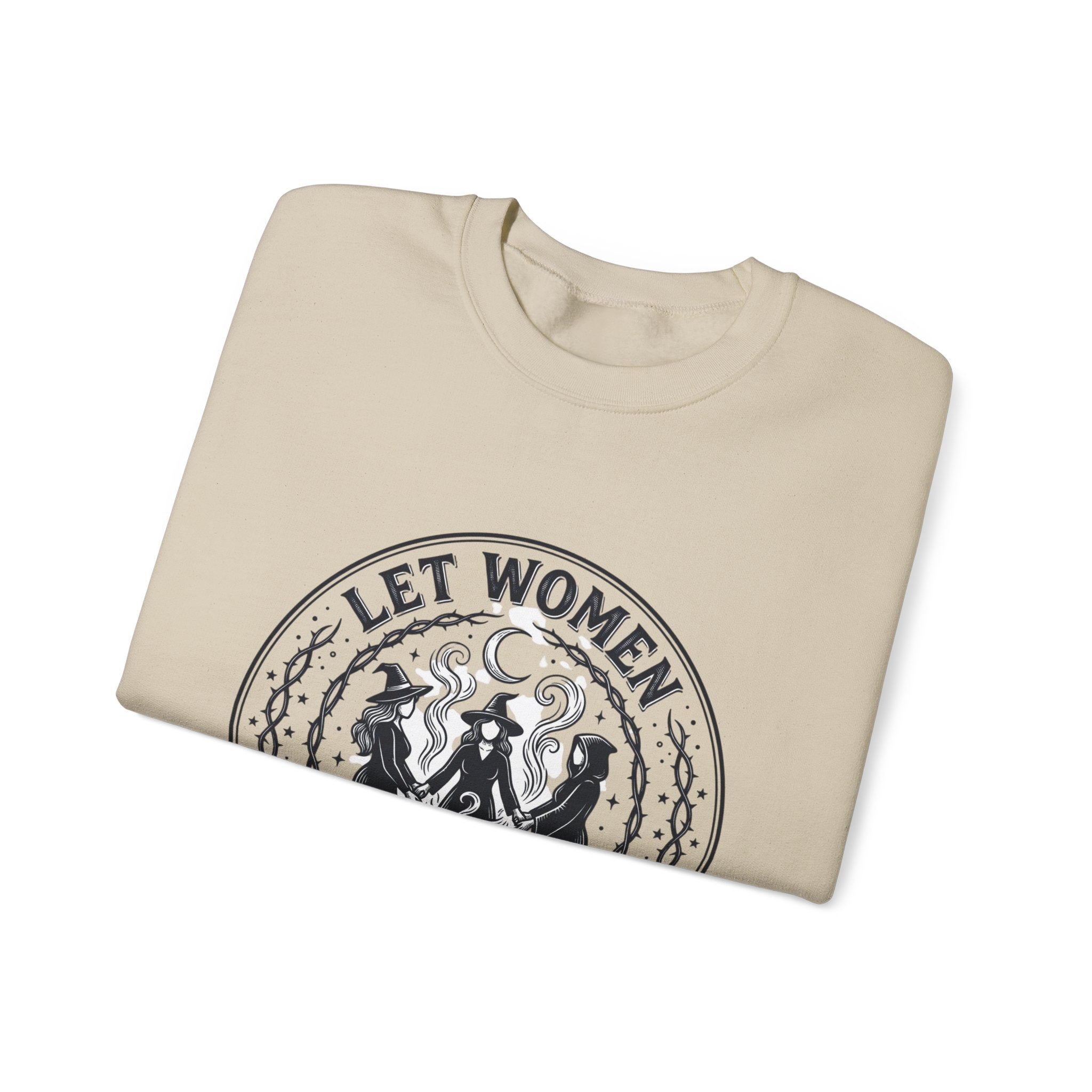 Let Women Make Magic Sweatshirt | Feminist, Women Supporting Women
