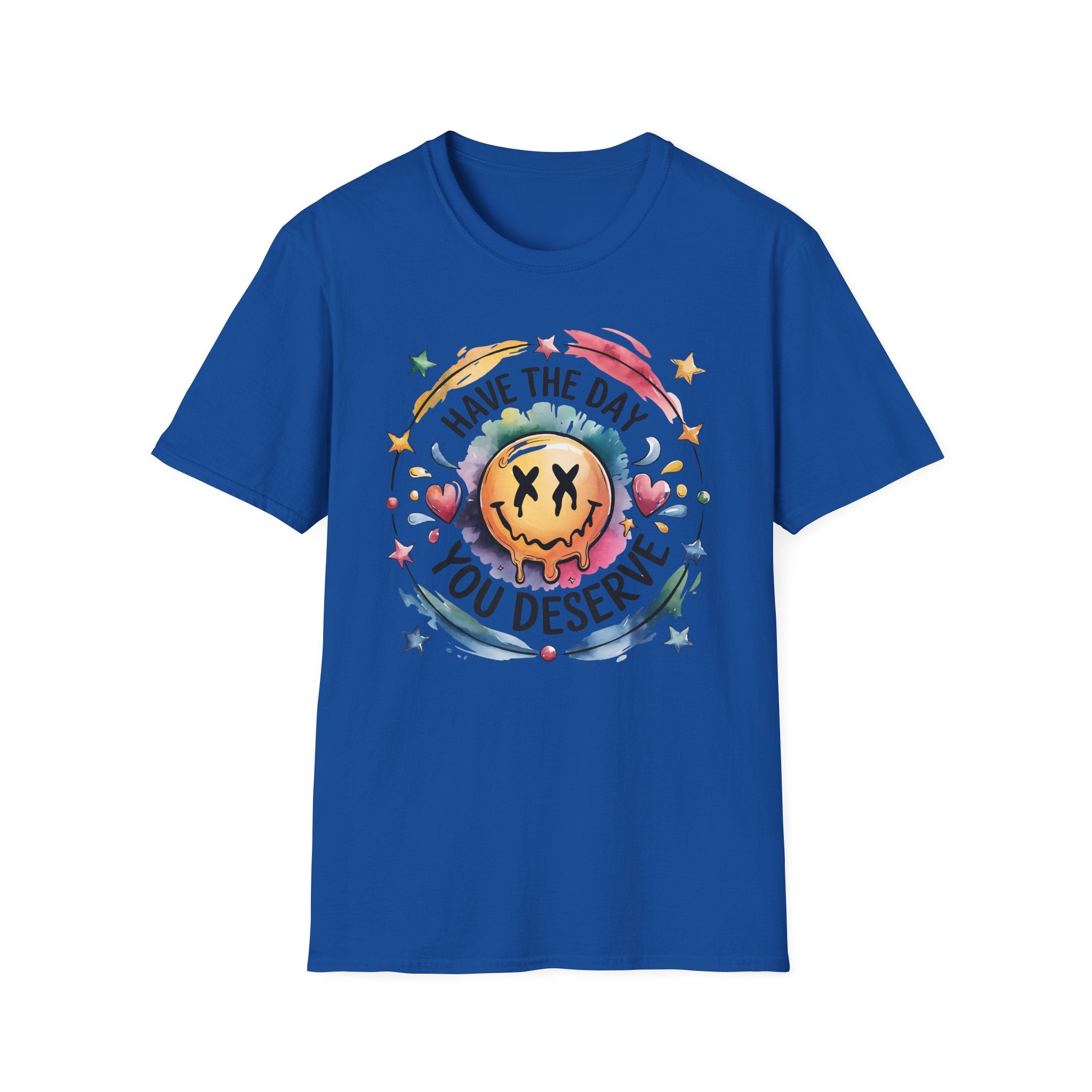 Have The Day You Deserve T-Shirt — Colorful Smiley Graphic Tee