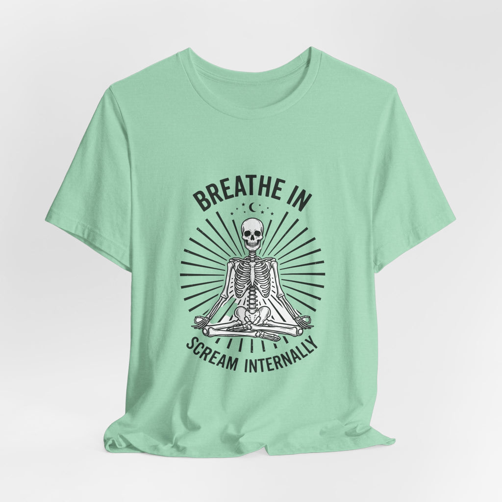 Breathe In Scream Internally Skeleton Tee | Skeleton Humor, Goth Shirt